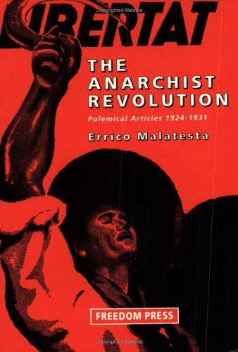 Imagen de archivo de The Anarchist Revolution: Polemical Articles 1924-1931 a la venta por BooksMark