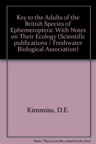 Stock image for A revised key to the adults of the British species of Ephemeroptera, with notes on their ecology for sale by Acanthophyllum Books