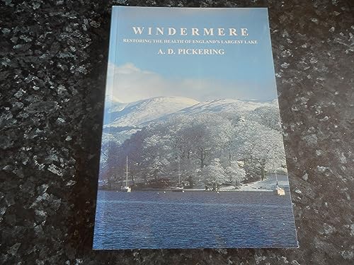 Beispielbild fr Windermere: Restoring the Health of England's Largest Lake zum Verkauf von WorldofBooks