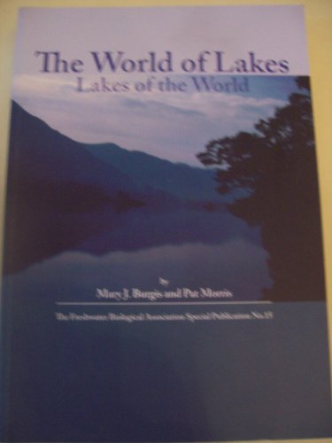 Beispielbild fr The World of Lakes : Lakes of the World zum Verkauf von Better World Books