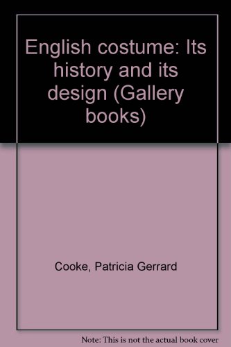 9780900389009: English costume: Its history and its design (Gallery books)