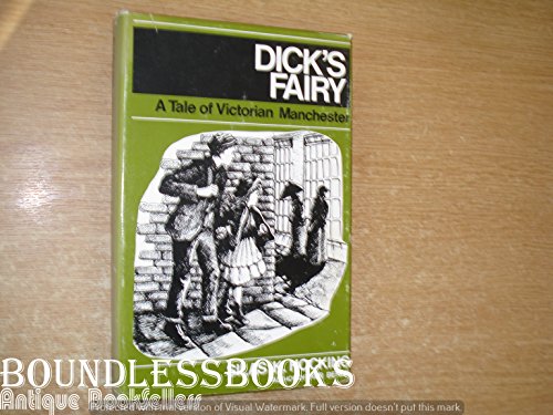 Imagen de archivo de Dick's Fairy: A Tale of Victorian Manchester a la venta por WorldofBooks