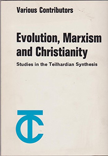 Imagen de archivo de Evolution, Marxism and Christianity a la venta por Better World Books