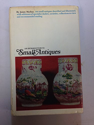 Stock image for An introduction to small antiques for sale by RIVERLEE BOOKS