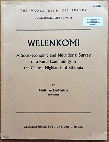 Stock image for Weleakomi: A socio-economic and nutritional survey of a rural community in the Central Highlands of Ethiopia, for sale by dsmbooks