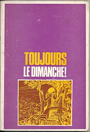 Stock image for Toujours le Dimanche! for sale by WeBuyBooks