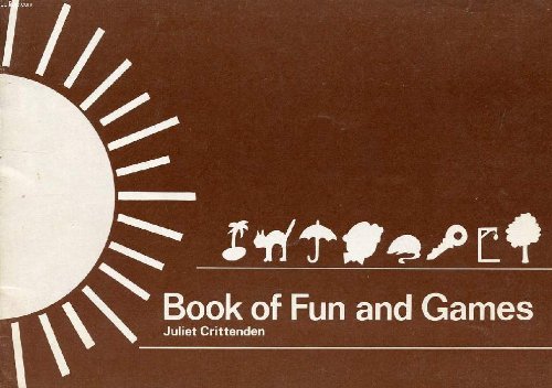 Book of Fun and Games (9780900400582) by Juliet Crittenden