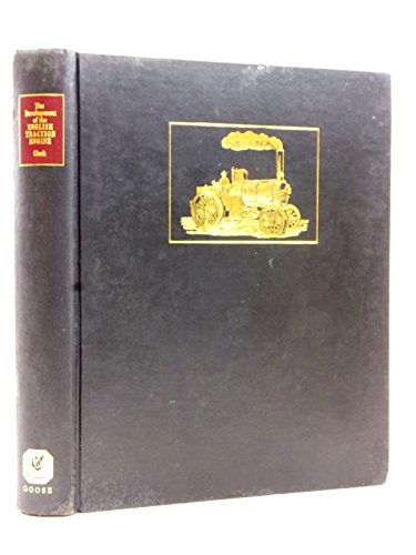 Development of the English Traction Engine (9780900404023) by Ronald H. Clark