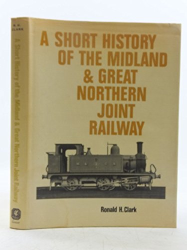 Imagen de archivo de Short History of the Midland and Great Northern Joint Railway a la venta por Reuseabook