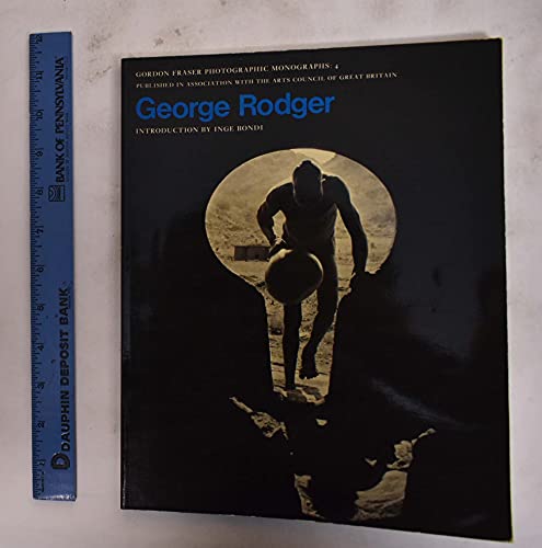 George Rodger (The Gordon Fraser photographic monographs ; 4) (9780900406478) by Rodger, George