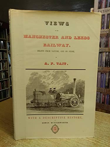 Beispielbild fr Views on the Manchester and Leeds Railway . Drawn from Nature, and on Stone, with a Descriptive History By Edwin Butterworth zum Verkauf von Westwood Books