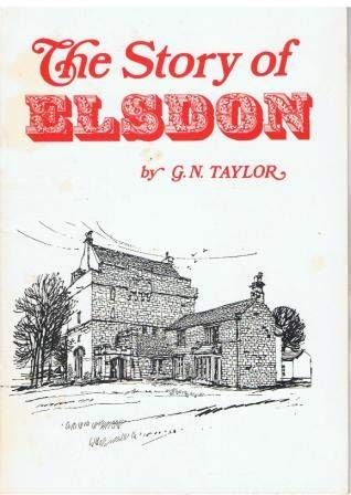 Stock image for THE STORY OF ELSDON for sale by Stephen Dadd