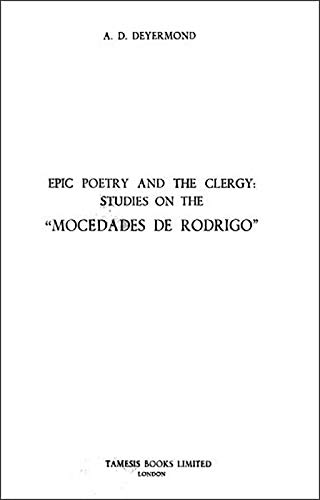 Beispielbild fr Epic Poetry and the Clergy: Studies on the 'Mocedades de Rodrigo' zum Verkauf von Zubal-Books, Since 1961