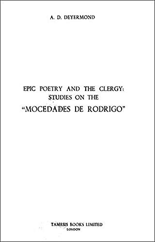 9780900411083: Epic Poetry and the Clergy: Studies on the 'Mocedades de Rodrigo': 5 (Monografas A)