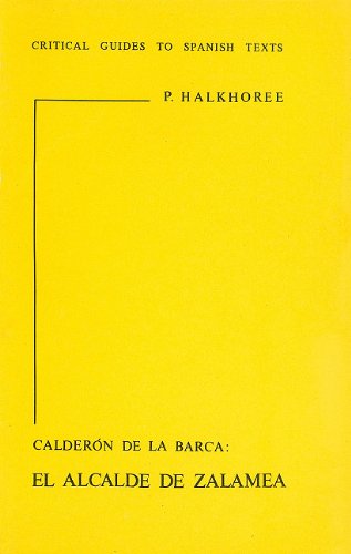 Stock image for Calderon De La Barca: "Alcalde de Zalamea" (Critical Guides to Spanish Texts) for sale by Books From California