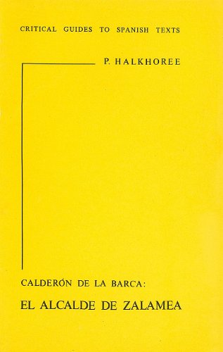9780900411380: Calderon de la Barca: El alcalde de Zalamea (Critical Guides to Spanish & Latin American Texts and Films)