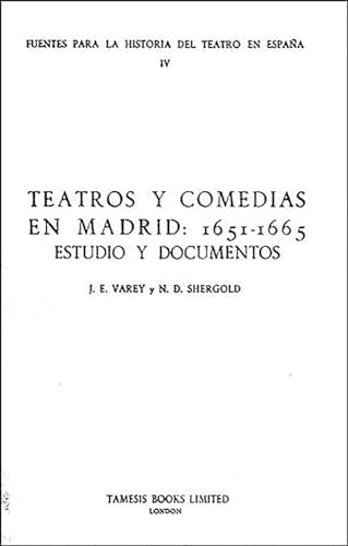 Beispielbild fr Teatros Y Comedias En Madrid, 1651-65: Estudio Y Documentos zum Verkauf von Atticus Books