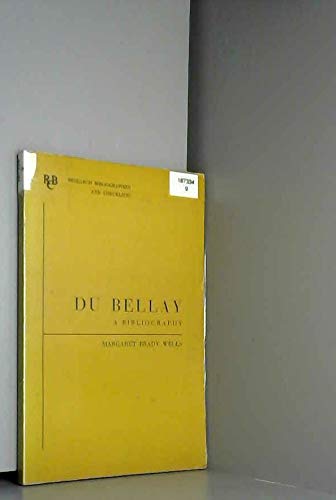 9780900411755: Du Bellay: a bibliography: v. 9 (Research Bibliographies and Checklists)