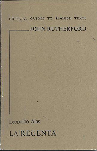 9780900411779: Leopoldo Alas' "La Regenta": 9 (Critical Guides to Spanish Texts S.)