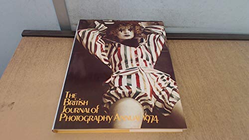 Stock image for British Journal of Photography" Annual 1974 for sale by WorldofBooks
