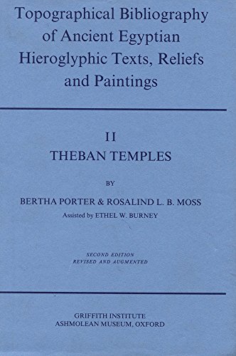 Stock image for Topographical Bibliography of Ancient Egyptian Hieroglyphic Texts, Reliefs and Paintings. Volume II: Theban Temples for sale by ISD LLC