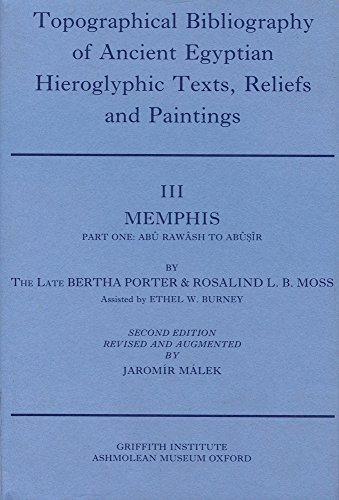 9780900416194: Topographical Bibliography of Ancient Egyptian Hieroglyphic Texts, Reliefs and Paintings. Volume III: Memphis. Part I: Ab Rawsh to Absr: Second ... Volume 0 (Griffith Institute Publications)