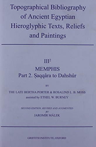 9780900416231: Topographical Bibliography of Ancient Egyptian Hieroglyphic Texts, Reliefs and Paintings. Volume III: Memphis. Part II: Saqqra to Dahshr: Second ... Volume 0 (Griffith Institute Publications)
