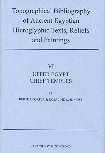 Stock image for Topographical Bibliography of Ancient Egyptian Hieroglyphic Texts, Reliefs and Paintings. Volume VI for sale by ISD LLC