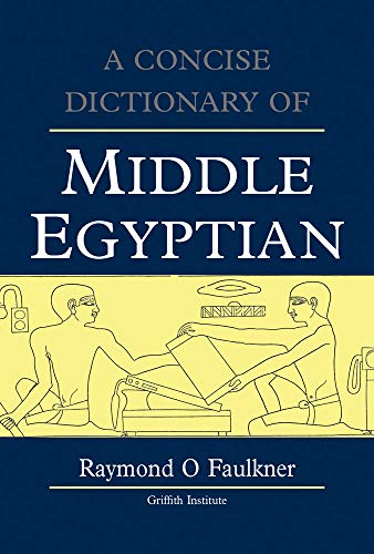 Imagen de archivo de Concise Dictionary of Middle Egyptian (Egyptology: Griffith Institute) a la venta por Books Unplugged