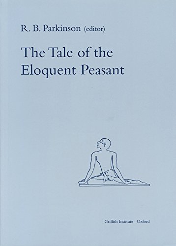 Imagen de archivo de The Tale of the Eloquent Peasant: Volume 0 (Griffith Institute Publications) a la venta por WorldofBooks