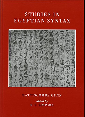 Studies in Egyptian Syntax (Griffith Institute Publications) (9780900416910) by Gunn, B.