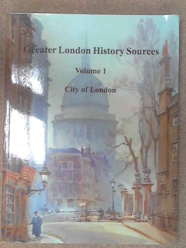 Greater London History Sources: City of London (v. 1) (9780900422478) by Richard Knight