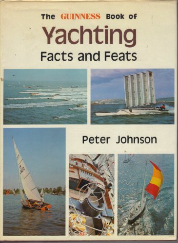 Stock image for The Guinness Book of Yachting Facts and Feats for sale by Victoria Bookshop