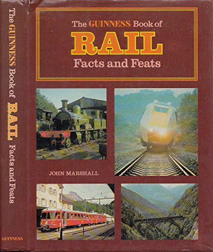 The Guinness book of rail facts and feats (9780900424335) by Marshall, John