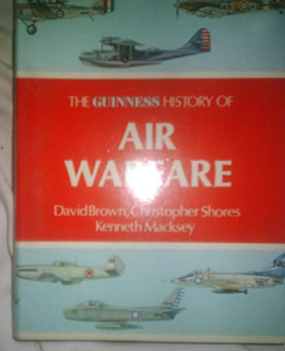 Imagen de archivo de The Guinness History of Air Warfare. a la venta por AwesomeBooks