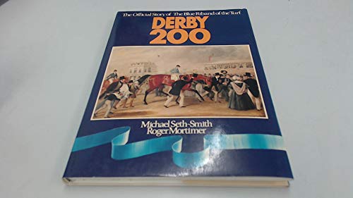 Imagen de archivo de Derby 200: The Official Story of the Blue Riband of the Turf a la venta por Bingo Used Books