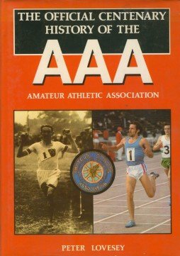 Stock image for The Official Centenary History of the Amateur Athletic Association for sale by Richard Sylvanus Williams (Est 1976)
