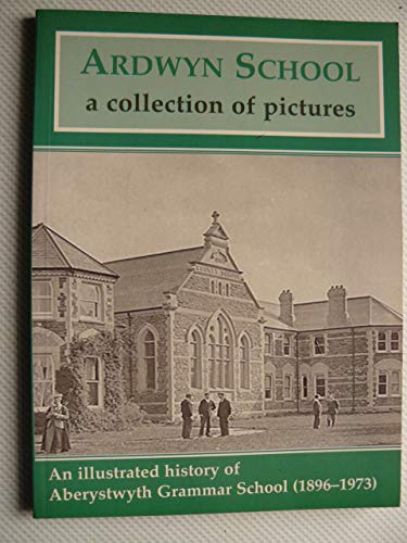 9780900439810: Ardwyn School: A collection of pictures