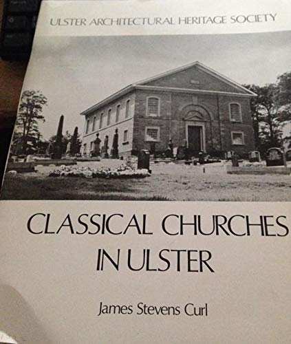 Immagine dell'editore per Classical Churches in Ulster venduto da Kennys Bookstore
