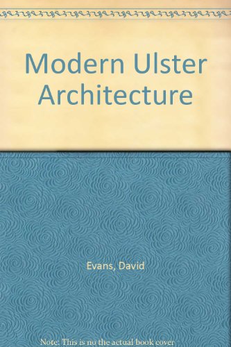 Modern Ulster Architecture (9780900457661) by Evans, David; Latimer, Karen