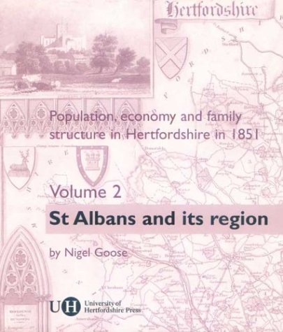 Beispielbild fr Population, Economy and Family Structure in Hertfordshire in 1851: St.Albans and Its Region v. 2 zum Verkauf von WorldofBooks