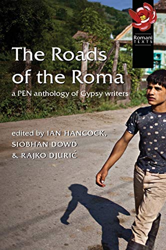 9780900458903: The Roads of the Roma: A Pen Anthology of Gypsy Writers (PEN American Center's threatened literature series)