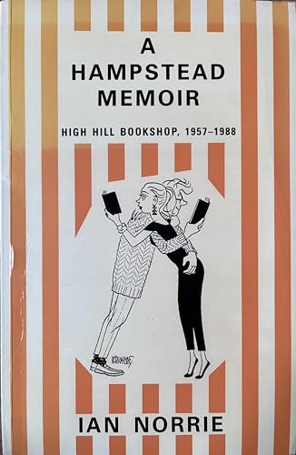 A HAMPSTEAD MEMOIR High Hill Bookshop, 1957-1988