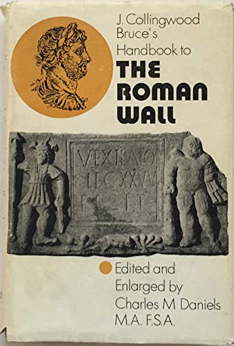 Handbook to the Roman Wall with the Cumbrian Coast and Outpost Forts