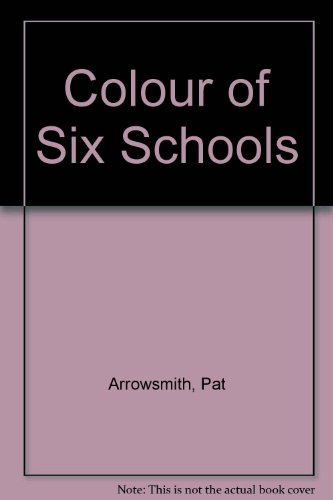 Stock image for Colour of Six Schools for sale by Kennys Bookstore