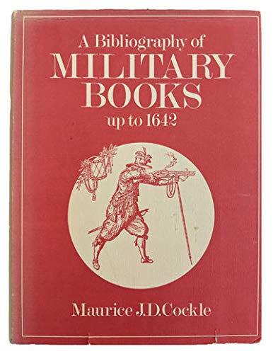 9780900470707: Bibliography of Military Books Up to 1642
