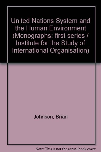 Beispielbild fr The United Nations system and the human environment: The institutional implications of increased United Nations activities to protect the global environment (ISIO Monographs, 1st series, no. 5) zum Verkauf von dsmbooks