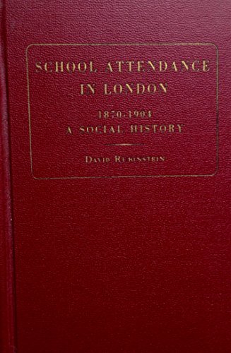 Beispielbild fr School Attendance in London, 1870-1904: A Social History (Occasional Papers in Economic and Social History) zum Verkauf von Cambridge Rare Books