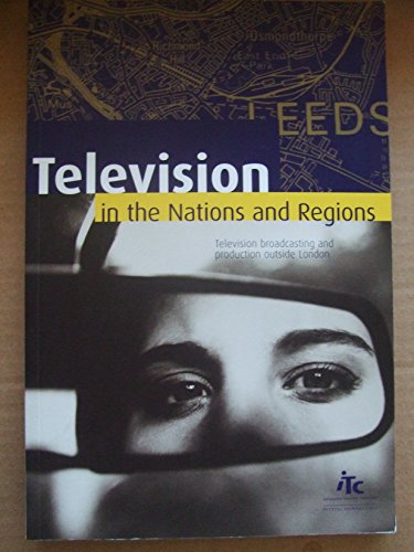 9780900485985: Television in the Nations and Regions: Television Broadcasting and Production Outside London