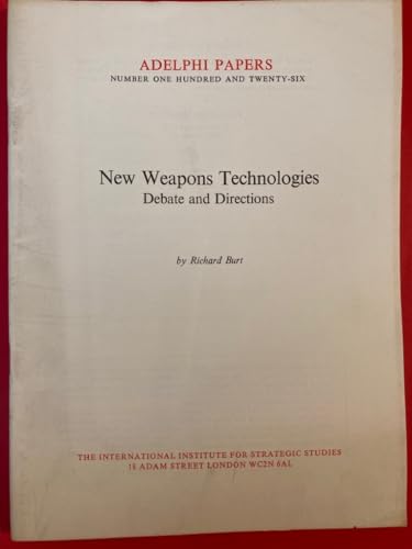 Beispielbild fr New weapons technologies: Debate and directions (Adelphi papers) zum Verkauf von Better World Books